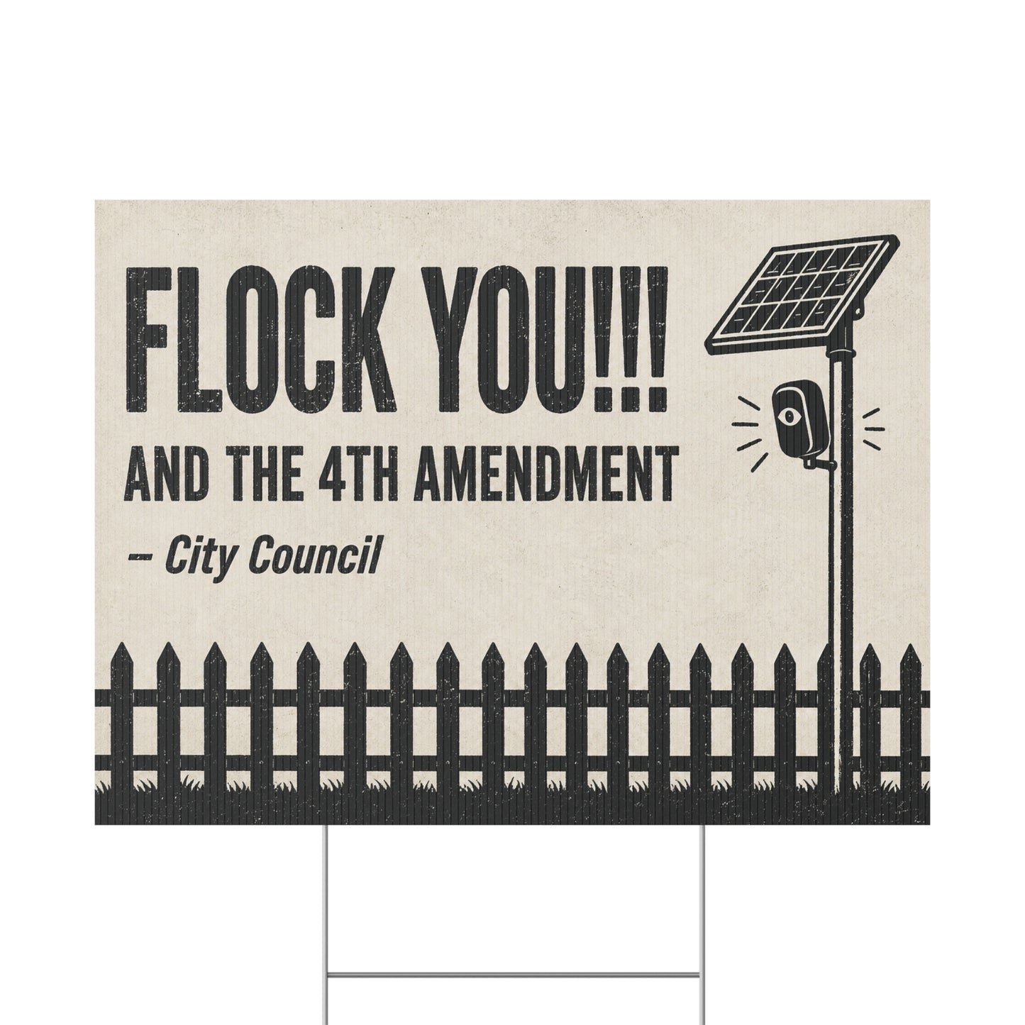 Anti Flock Camera Yard Sign 24x18 | FLOCK YOU and the 4th Amendment | Vintage Picket Fence Anti ALPR Protest Sign w Stake
