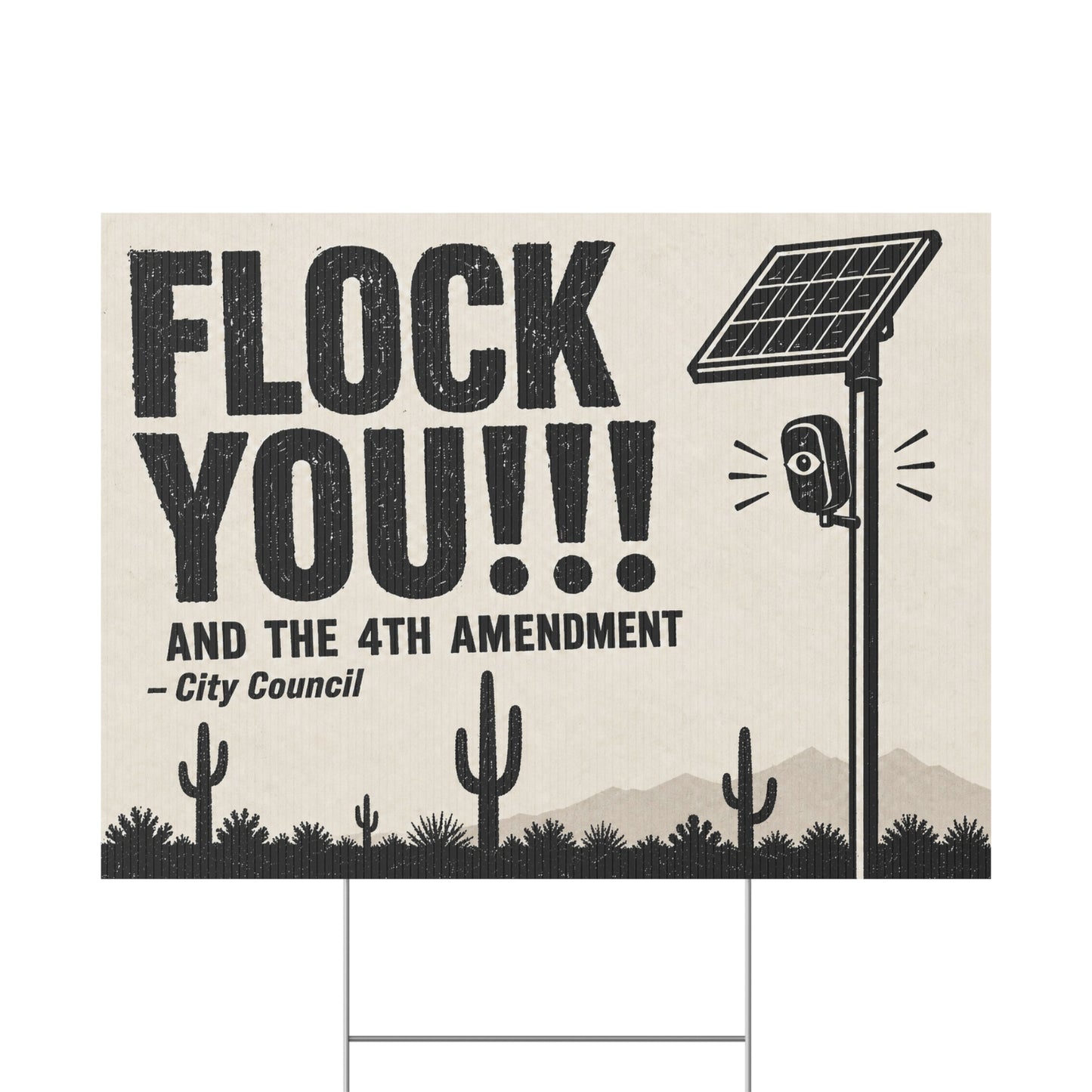 Anti Flock Camera Yard Sign 24x18 | FLOCK YOU and the 4th Amendment | Vintage Saguaro Desert Anti ALPR Protest Sign w Stake