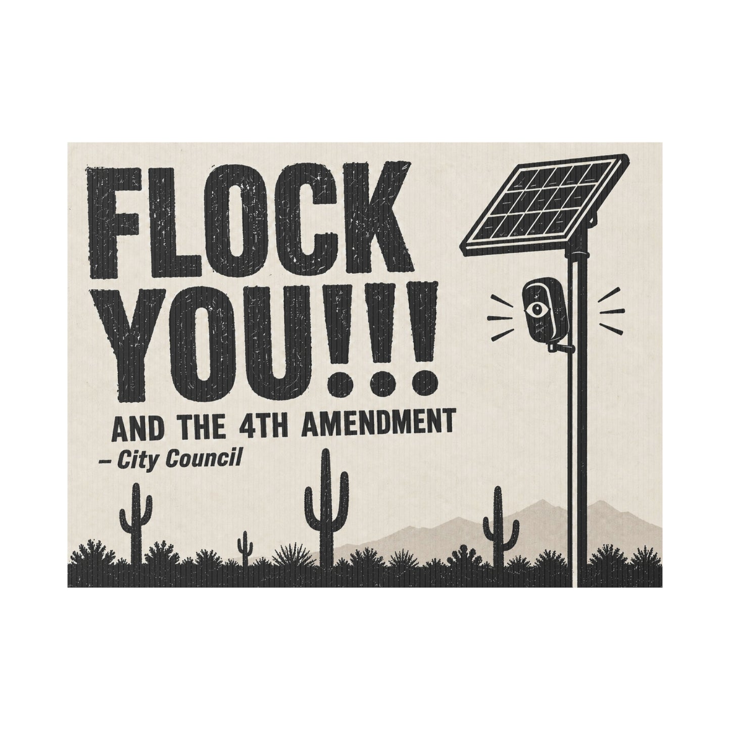 Anti Flock Camera Yard Sign 24x18 | FLOCK YOU and the 4th Amendment | Vintage Saguaro Desert Anti ALPR Protest Sign w Stake