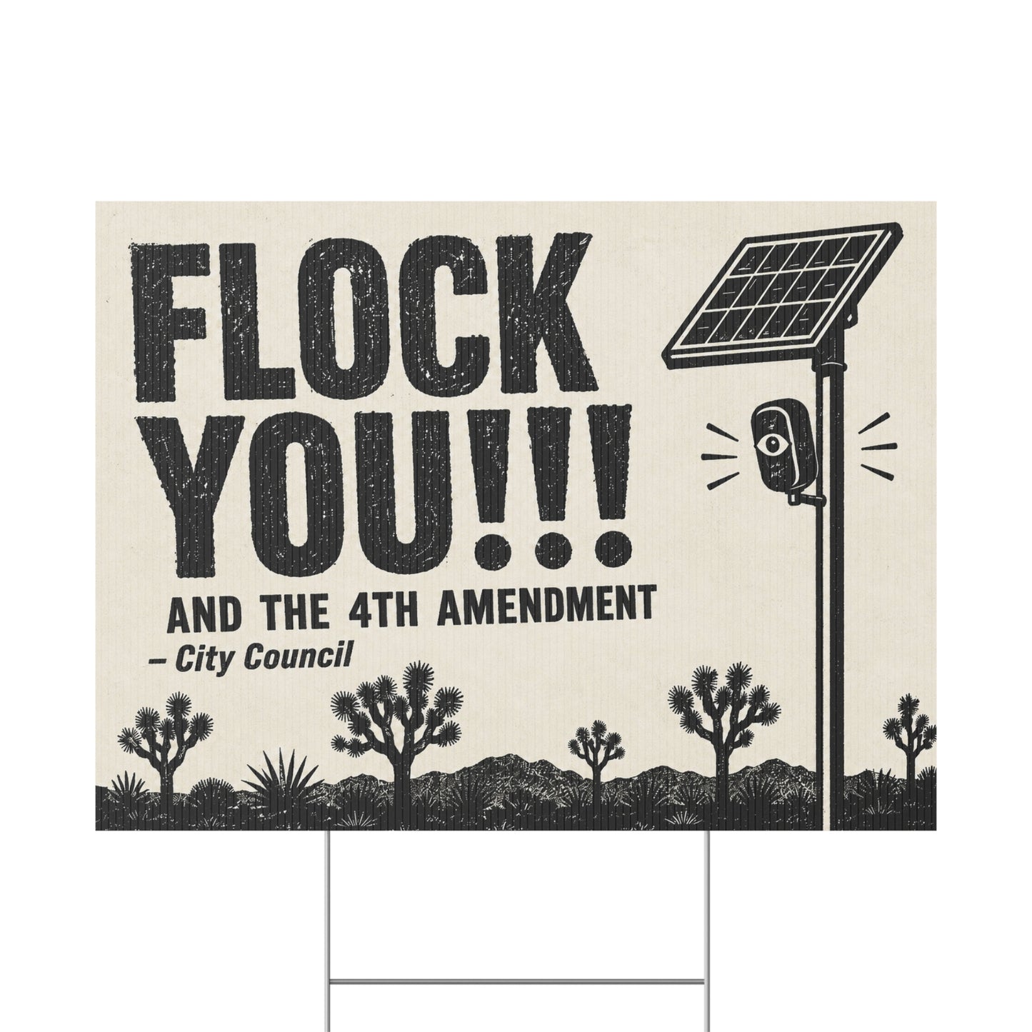 Anti Flock Camera Yard Sign 24x18 | FLOCK YOU and the 4th Amendment | Vintage Joshua Tree Desert Anti ALPR Protest Sign w Stake