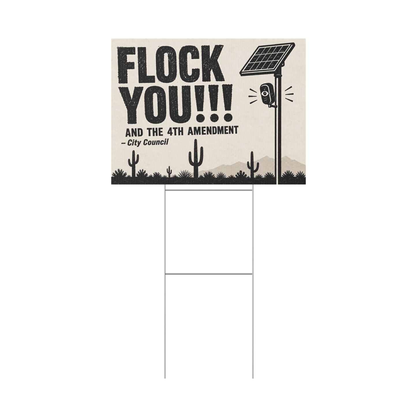 Anti Flock Camera Yard Sign 24x18 | FLOCK YOU and the 4th Amendment | Vintage Saguaro Desert Anti ALPR Protest Sign w Stake