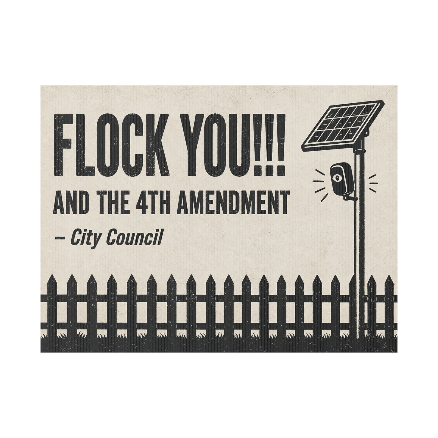 Anti Flock Camera Yard Sign 24x18 | FLOCK YOU and the 4th Amendment | Vintage Picket Fence Anti ALPR Protest Sign w Stake