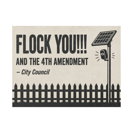 Anti Flock Camera Yard Sign 24x18 | FLOCK YOU and the 4th Amendment | Vintage Picket Fence Anti ALPR Protest Sign w Stake