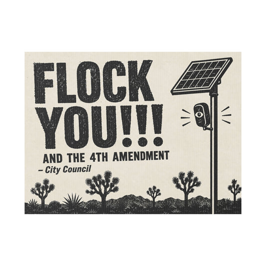 Anti Flock Camera Yard Sign 24x18 | FLOCK YOU and the 4th Amendment | Vintage Joshua Tree Desert Anti ALPR Protest Sign w Stake